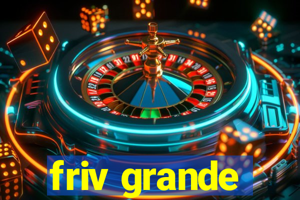 friv grande